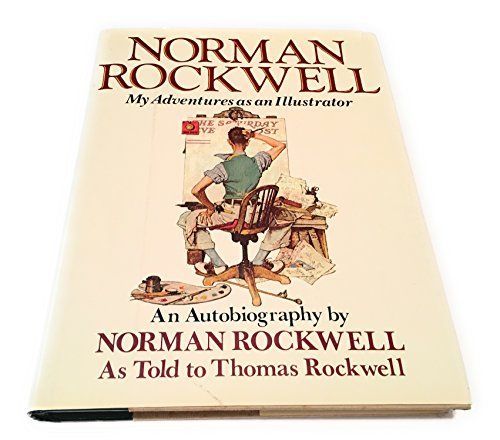 Norman Rockwell, My Adventures as an Illustrator