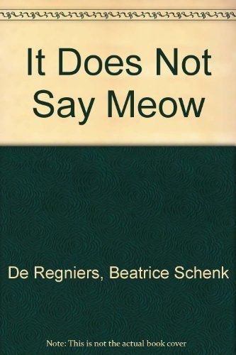 IT DOES NOT SAY MEOW RNF