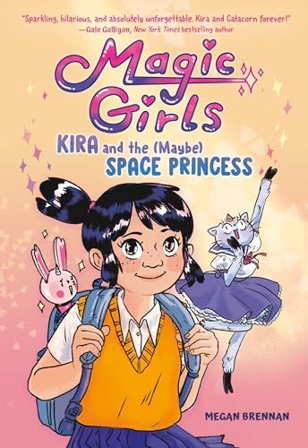 Kira and the (Maybe) Space Princess : (a Graphic Novel)
