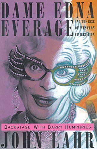 Dame Edna Everage and the Rise of Western Civilization