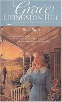 Blue Ruin (Grace Livingston Hill #41)