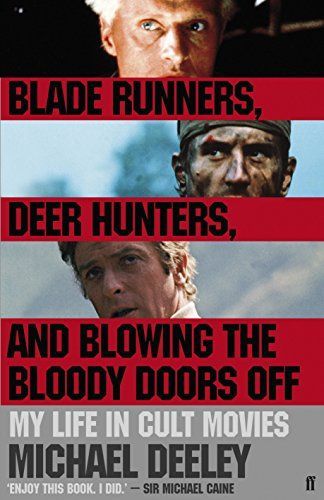 Blade runners, deer hunters & blowing the bloody doors off