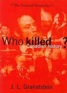 Who Killed Canadian History?