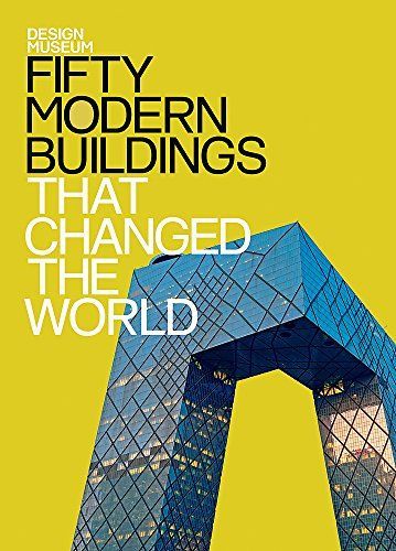 Fifty modern buildings that changed the world