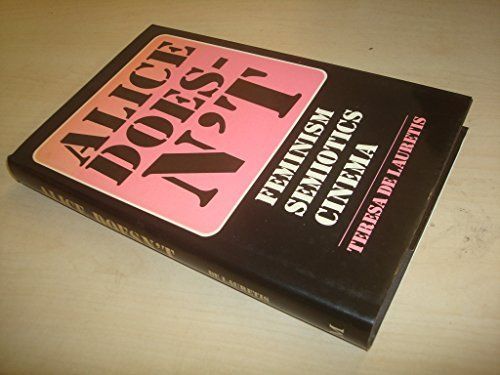 Alice Doesn't: Feminism, Semiotics, Cinema