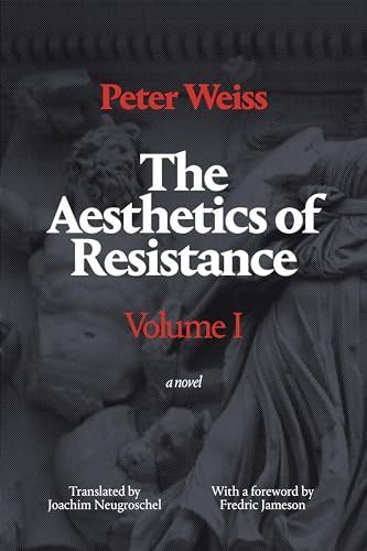 The Aesthetics of Resistance, Volume 1