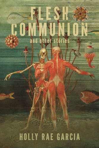 Flesh Communion and Other Stories