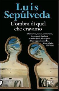 L'ombra di quel che eravamo