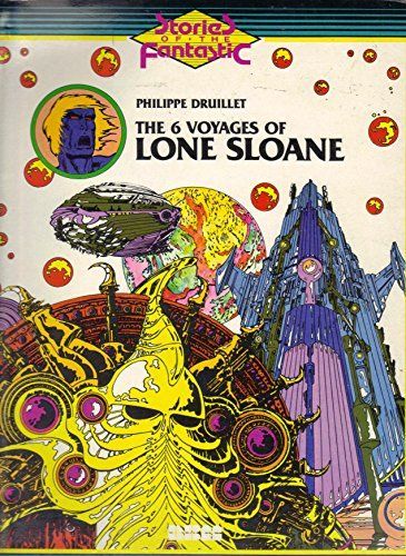 The 6 Voyages of Lone Sloane