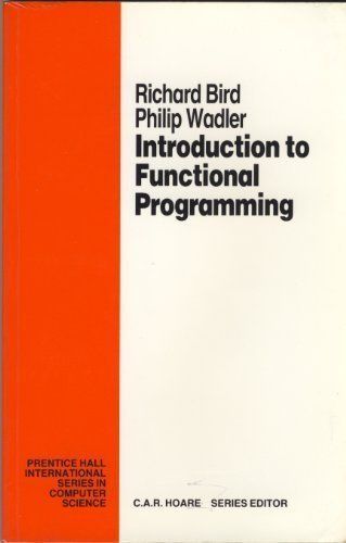 Introduction to Functional Programming (Prentice Hall International Series in Computer Science)