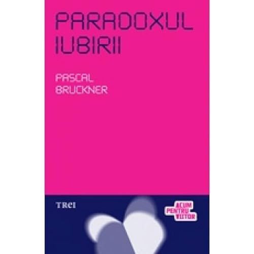 Paradoxul iubirii