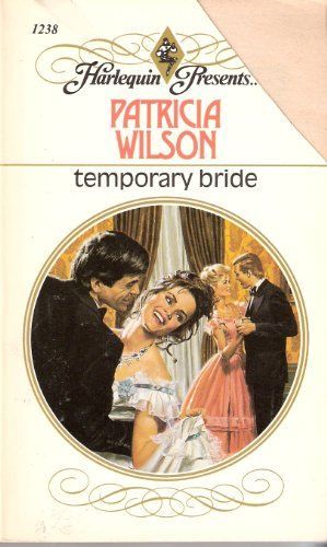 Temporary Bride (Harlequin Presents, No 1238)