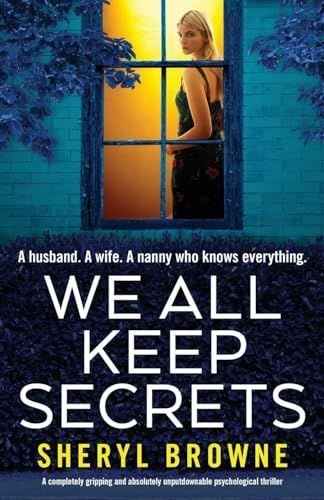 We All Keep Secrets: A Completely Gripping and Absolutely Unputdownable Psychological Thriller