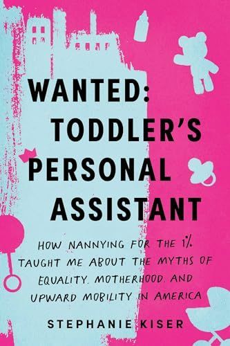 Wanted : Toddler's Personal Assistant