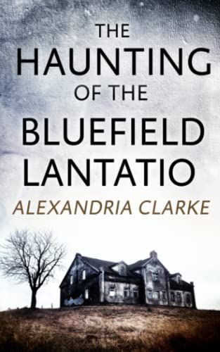 The Haunting of Bluefield Plantation