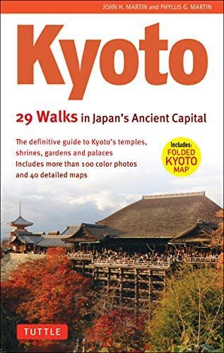 Kyoto, 29 Walks in Japan's Ancient Capital