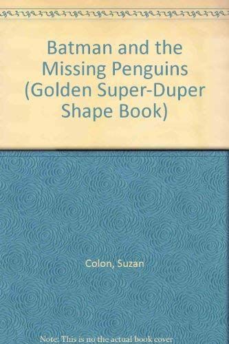 Batman/Msng Penquins\S.Dpr Shp (Golden Super-Duper Shape Book)