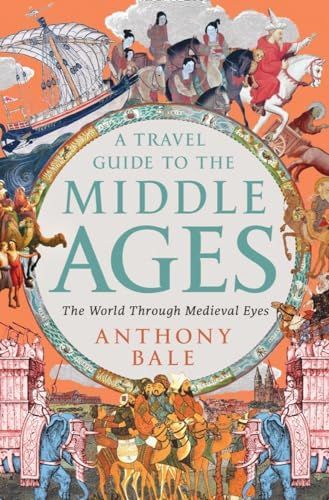 Travel Guide to the Middle Ages