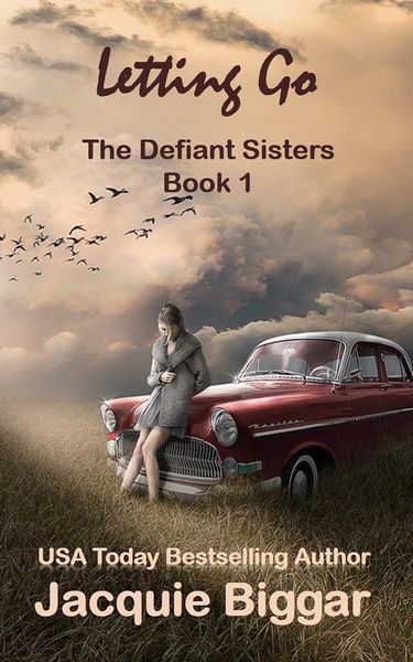 Letting Go- The Defiant Sisters Book 1