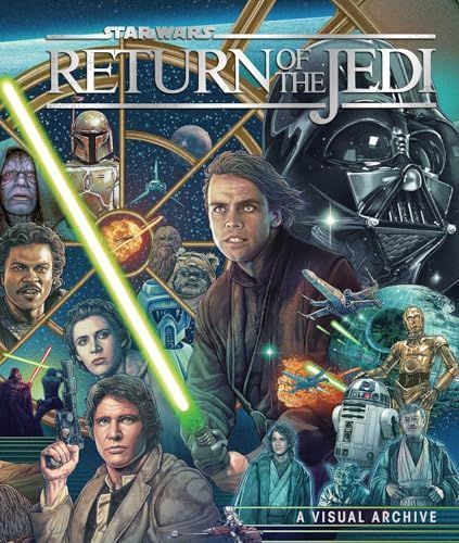 Star Wars : Return of the Jedi : a Visual Archive