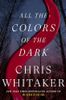 All the Colors of the Dark