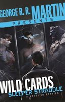 George R. R. Martin Presents Wild Cards: Sleeper Straddle