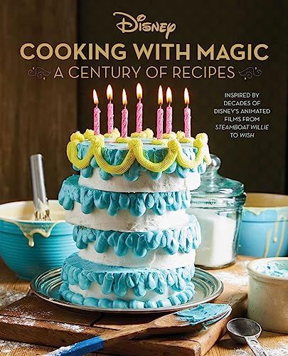 Disney : Cooking with Magic : a Century of Recipes