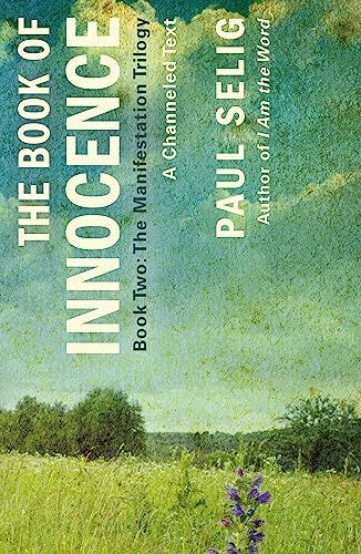 Book of Innocence: a Channeled Text : (Book Two of the Manifestation Trilogy)