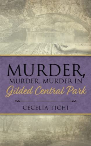 Murder, Murder, Murder in Gilded Central Park