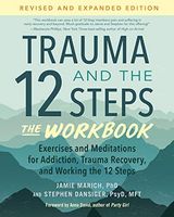 Trauma and the 12 Steps Workbook