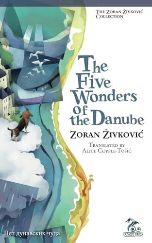 The Five Wonders of the Danube