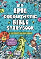 My Epic, Doodletastic Bible Storybook