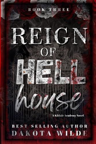 Reign of Hell House: A Kildale Academy Novel