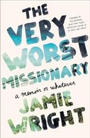 The Very Worst Missionary