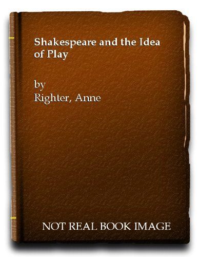 Shakespeare and the Idea of the Play