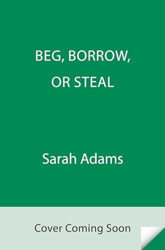 Beg, Borrow, or Steal