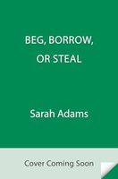 Beg, Borrow, or Steal