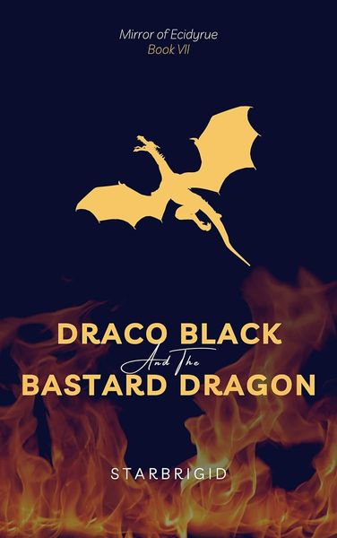 Draco Black and the Bastard Dragon