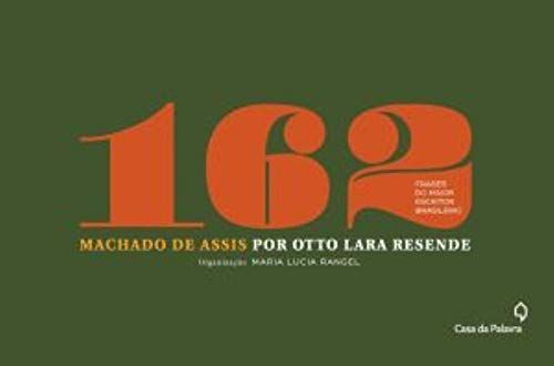 162 FRASES DO MAIOR ESCRITOR BRASILEIRO