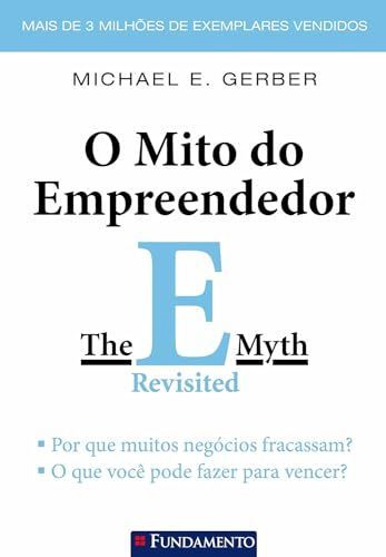 O MITO DO EMPREENDEDOR