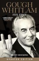 Gough Whitlam - His Time