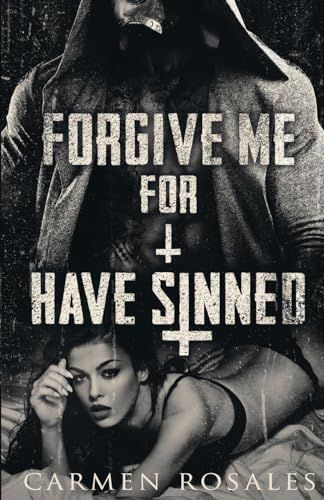 Forgive Me for I Have Sinned