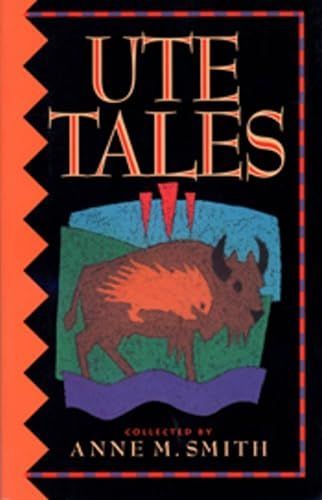 Ute Tales (University of Utah Publications in the American West, Vol 29)