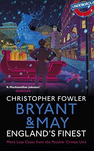 Bryant and May - England's Finest : (Short Stories)