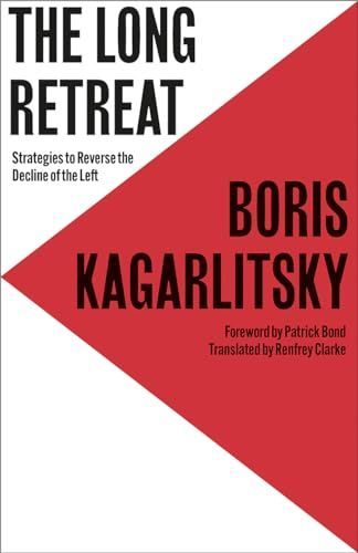 Long Retreat - Strategies to Reverse the Decline of the Left