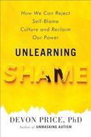 Unlearning Shame