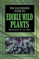 The Illustrated Guide to Edible Wild Plants