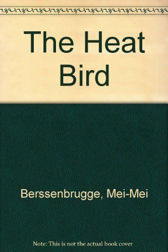 The Heat Bird