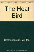 The Heat Bird