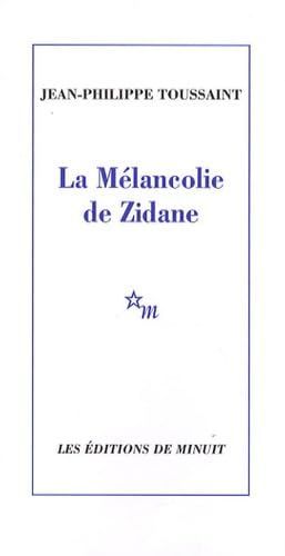 La mélancolie de Zidane